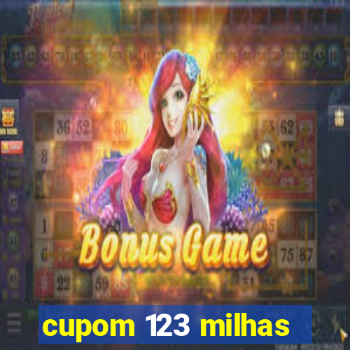 cupom 123 milhas